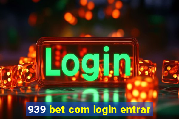 939 bet com login entrar